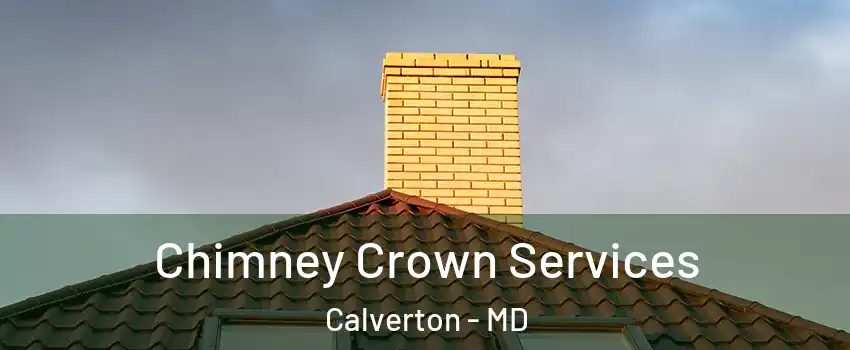 Chimney Crown Services Calverton - MD