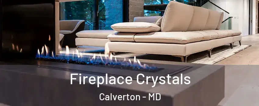  Fireplace Crystals Calverton - MD