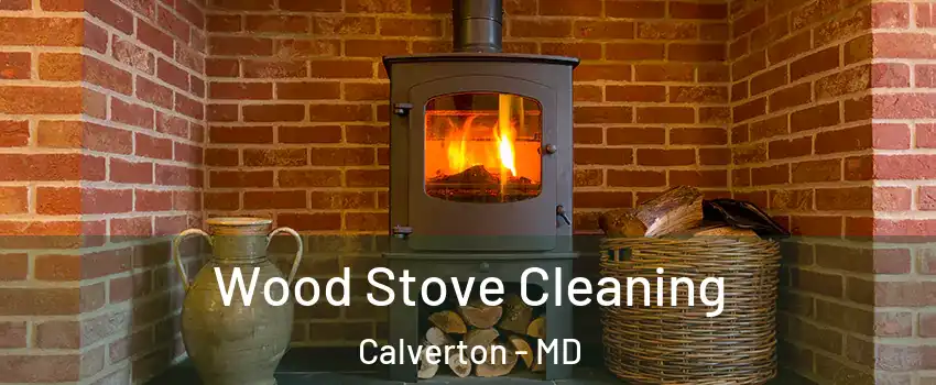  Wood Stove Cleaning Calverton - MD